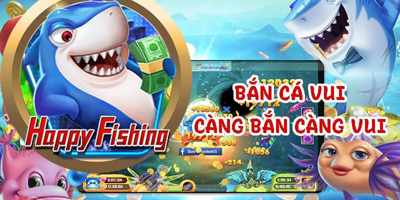 Happy Fishing - Game Đổi Thưởng Đáng Thử Nhất 2024 